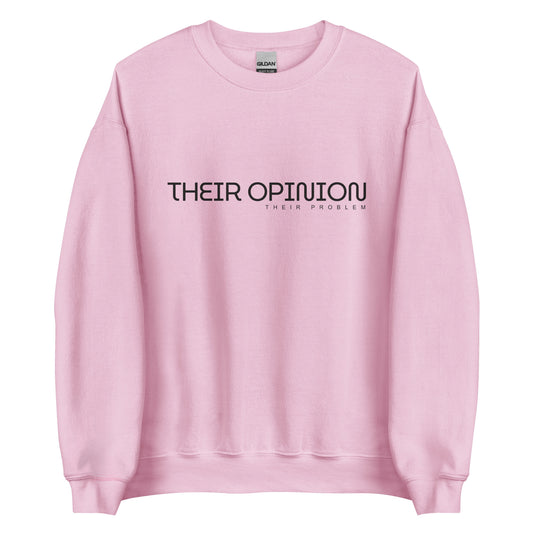 The 'Their Opinion Their Problem' classic sweatshirt shown in pink, with the bold slogan printed in a black font across the chest.