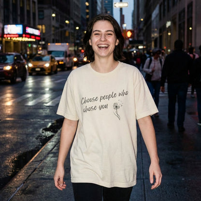 Choose People Who Choose You Oversized T Shirt | Vibewear - VibeWear