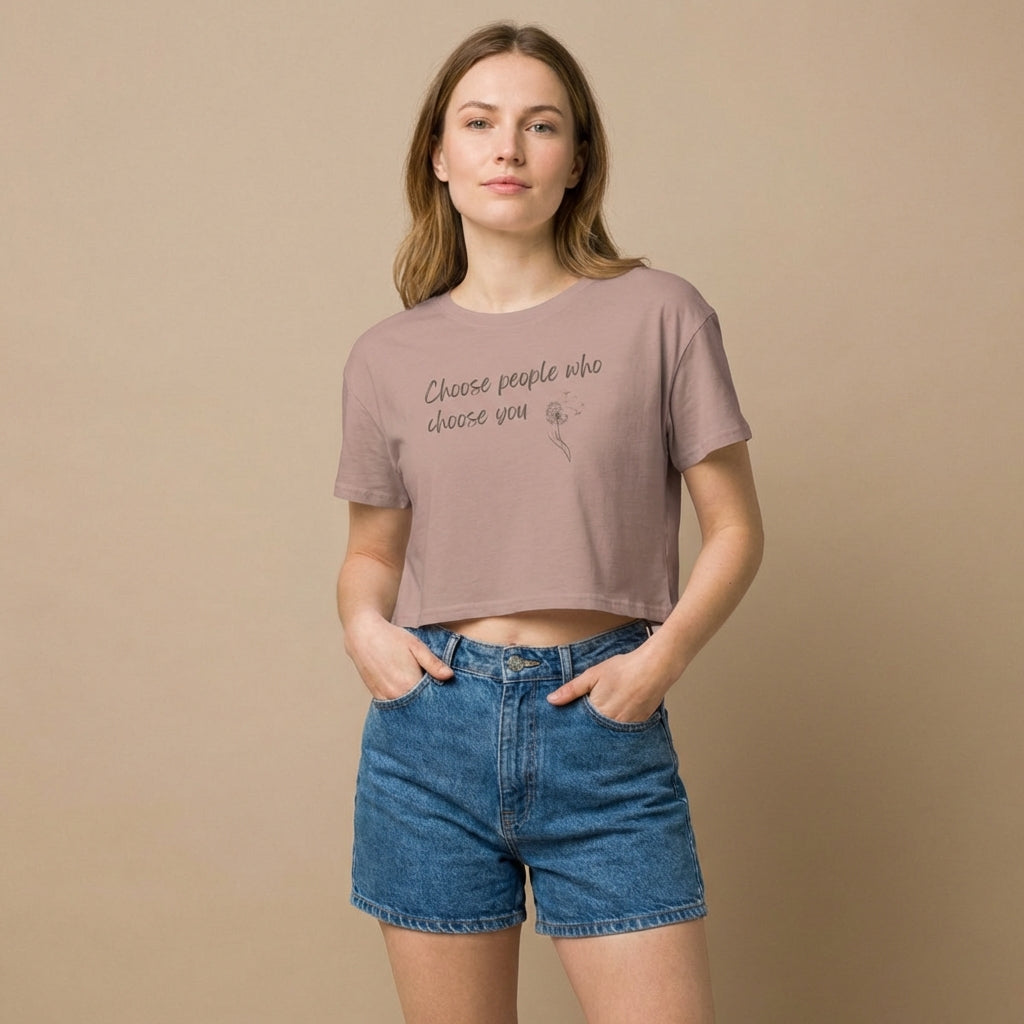 Choose People Who Choose You Women's Crop Top | Vibewear