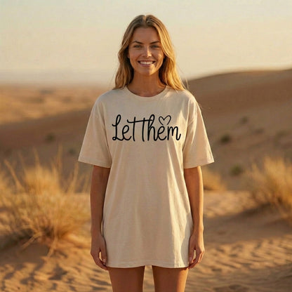 Let Them Unisex Oversized Tee by VibeWear | Vibewear - VibeWear