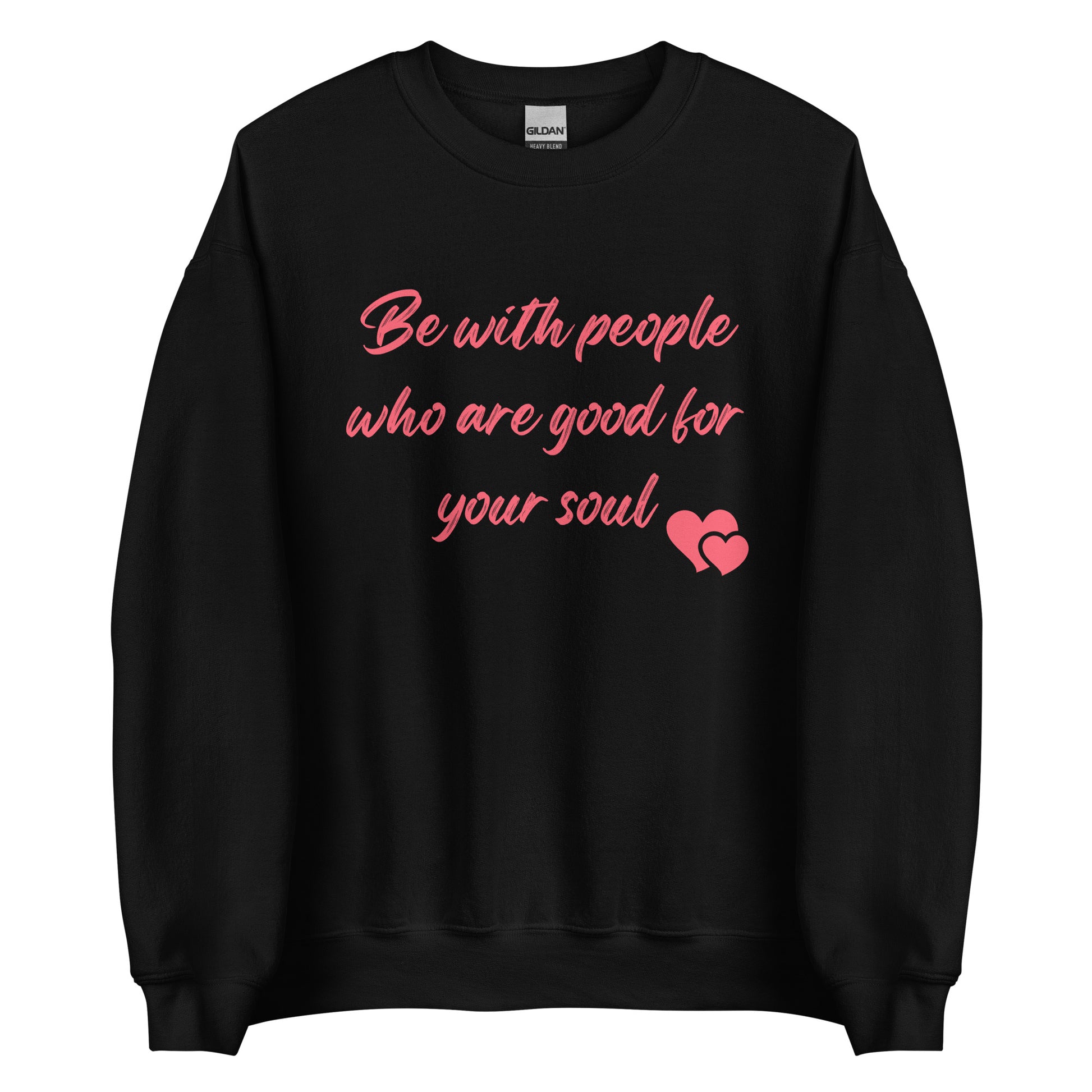 The 'Good For Your Soul' classic sweatshirt shown in black, with the inspirational slogan across the front