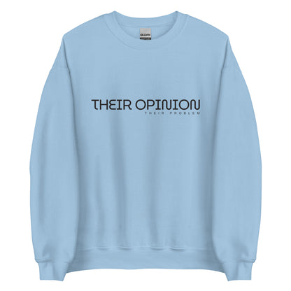 The 'Their Opinion Their Problem' classic sweatshirt shown in blue, with the bold slogan printed in a black font across the chest.