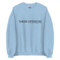 The 'Their Opinion Their Problem' classic sweatshirt shown in blue, with the bold slogan printed in a black font across the chest.