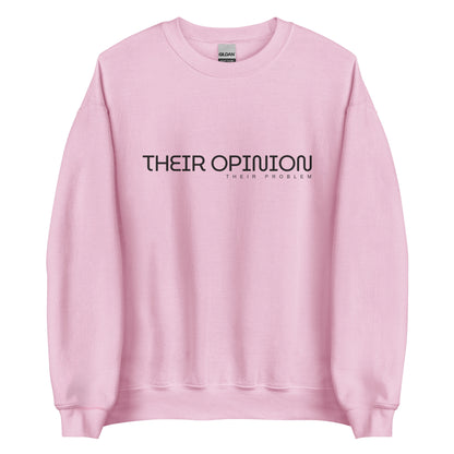 The 'Their Opinion Their Problem' classic sweatshirt shown in pink, with the bold slogan printed in a black font across the chest.