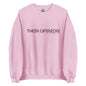 The 'Their Opinion Their Problem' classic sweatshirt shown in pink, with the bold slogan printed in a black font across the chest.