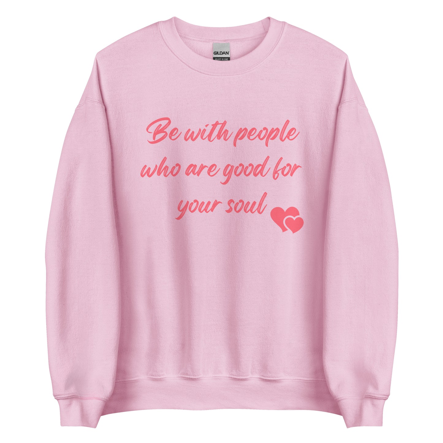 The 'Good For Your Soul' classic sweatshirt shown in light pink, with the inspirational slogan printed in across the chest.
