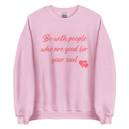 The 'Good For Your Soul' classic sweatshirt shown in light pink, with the inspirational slogan printed in across the chest.
