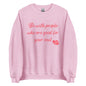 The 'Good For Your Soul' classic sweatshirt shown in light pink, with the inspirational slogan printed in across the chest.