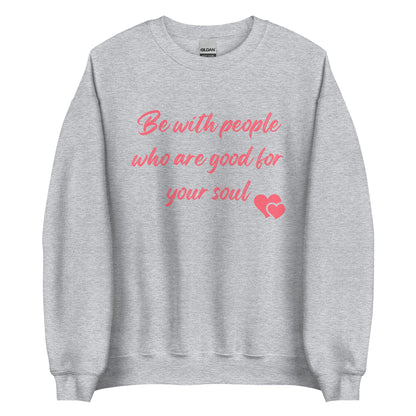 The 'Good For Your Soul' classic sweatshirt shown in light, with the inspirational slogan across the front