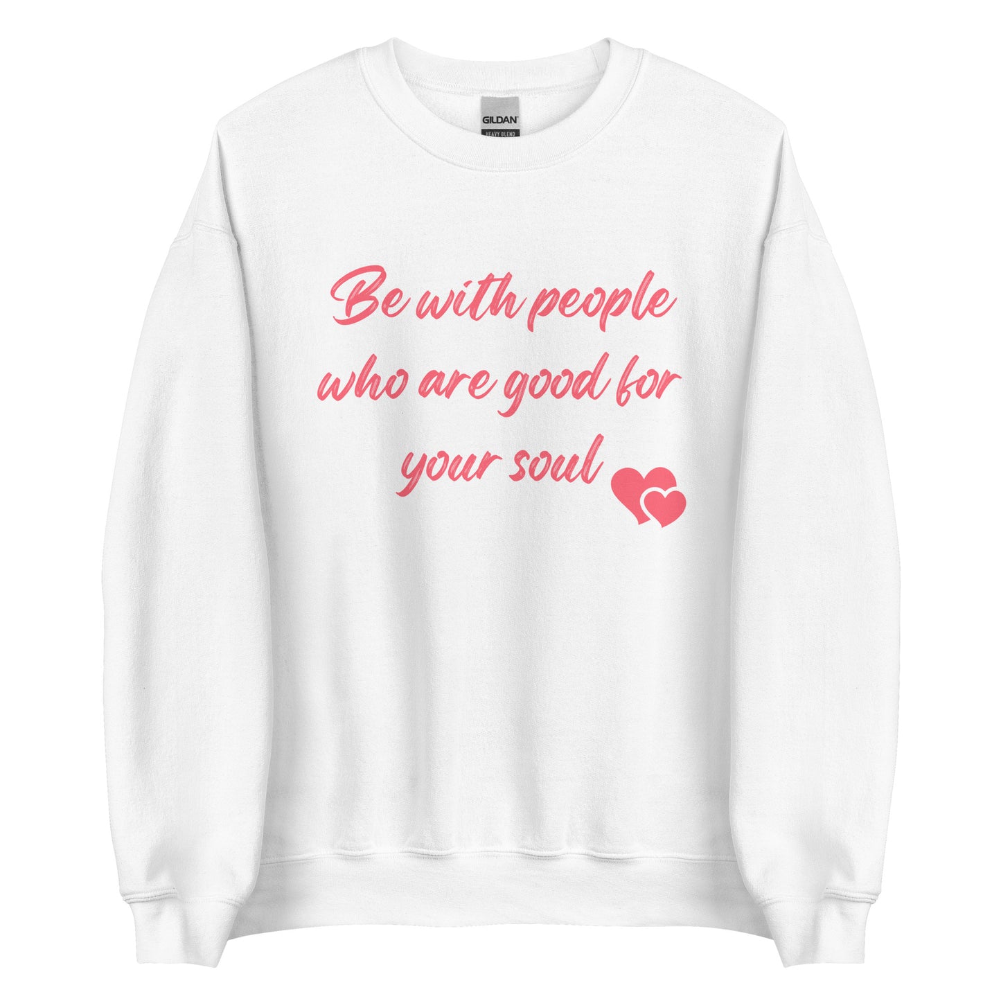 The 'Good For Your Soul' classic sweatshirt shown in White, with the inspirational slogan printed in across the chest.