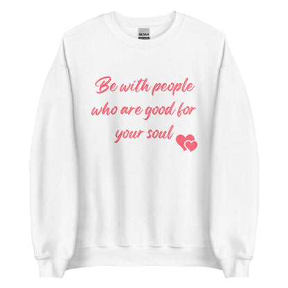 The 'Good For Your Soul' classic sweatshirt shown in White, with the inspirational slogan printed in across the chest.