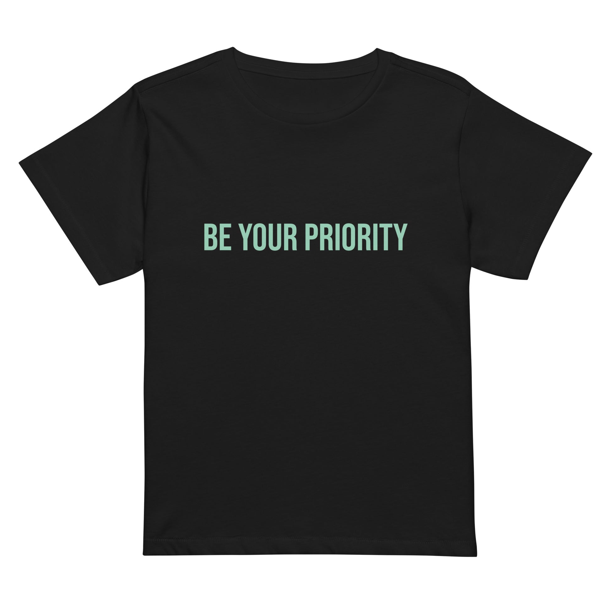 Be Your Priority high waisted women t shirt front view