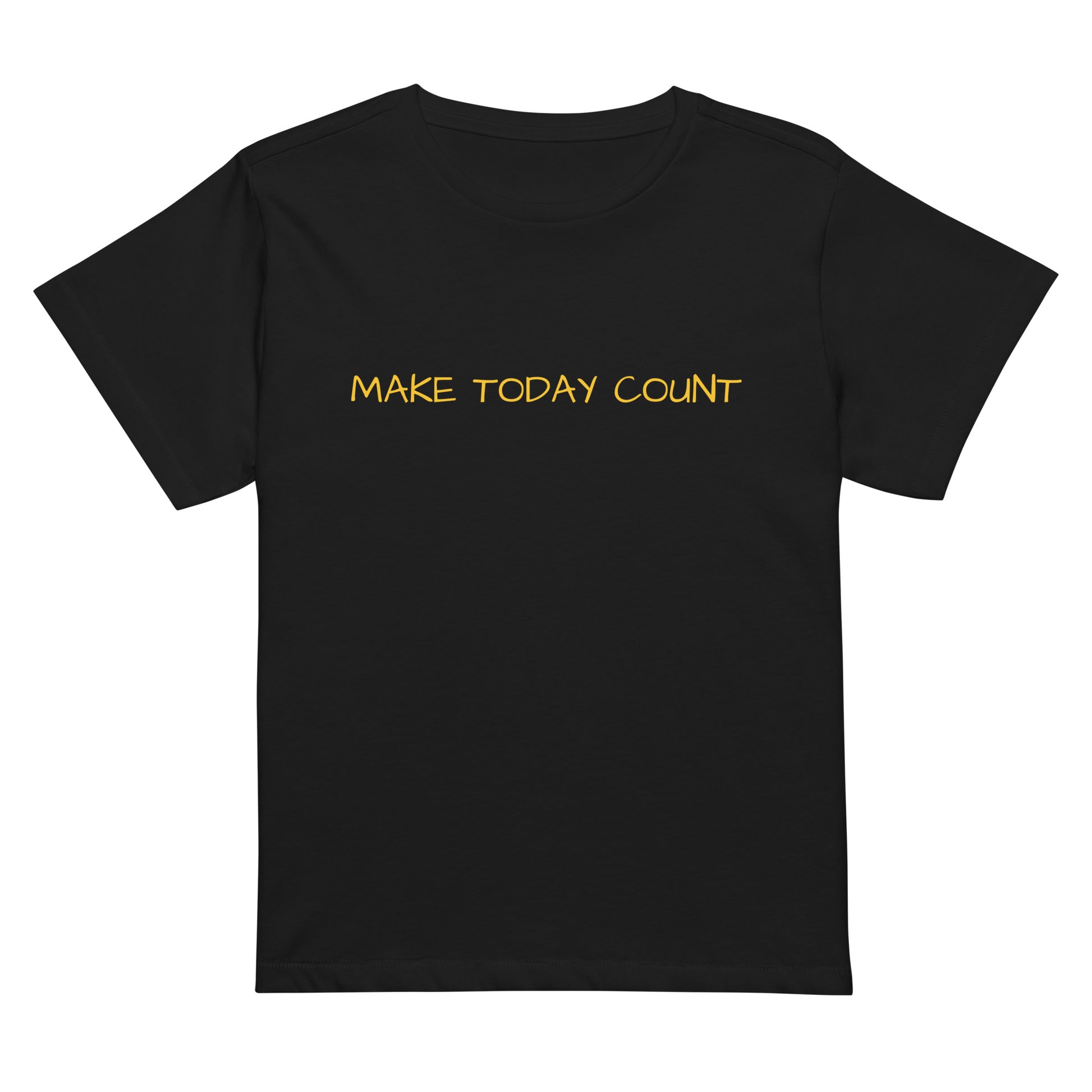 Make Today Count motivational slogan t shirt by VibeWear