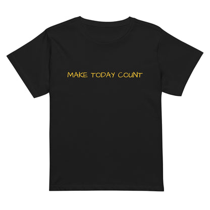 Make Today Count motivational slogan t shirt by VibeWear