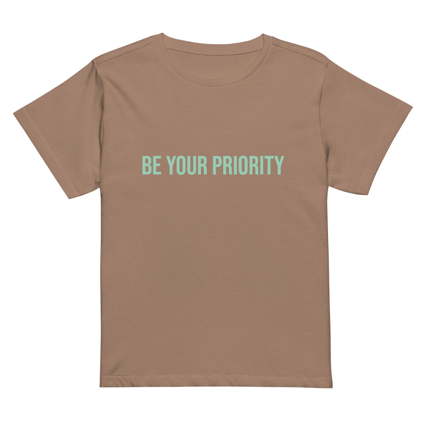 Be Your Priority high waisted women t shirt front view
