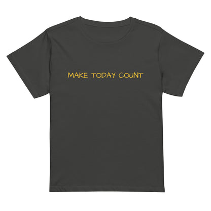 Make Today Count motivational slogan t shirt by VibeWear