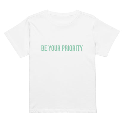 Be Your Priority motivational slogan t shirt by VibeWear