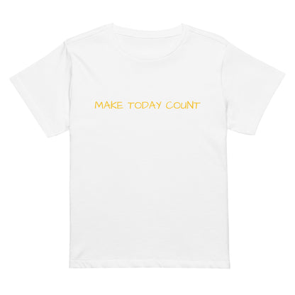 Make Today Count motivational slogan t shirt by VibeWear